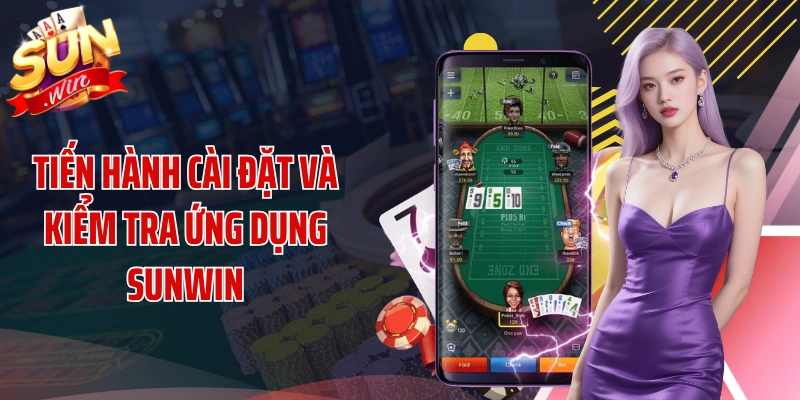 Tiến hành cài đặt và kiểm tra ứng dụng SUNWIN